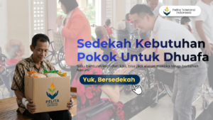 Sedekah Kebutuhan Pokok untuk Dhuafa